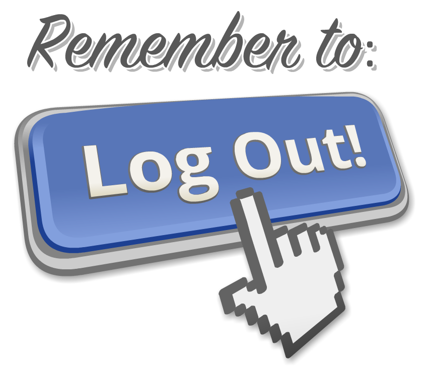 Secure Session Management – Log Out Reminder A blue digital button with the text 'Log Out!' and a hand cursor clicking it as a security reminder